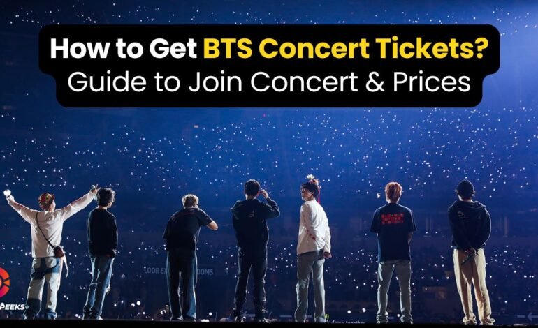 How to Get BTS Concert Tickets? Guide to Join Concert & Prices